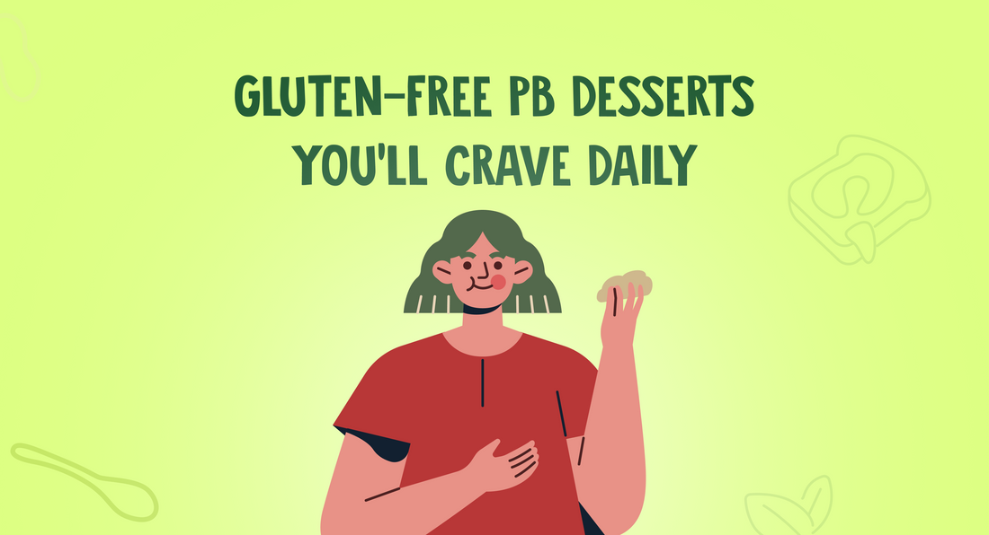 Gluten-Free PB Desserts You’ll Crave Daily